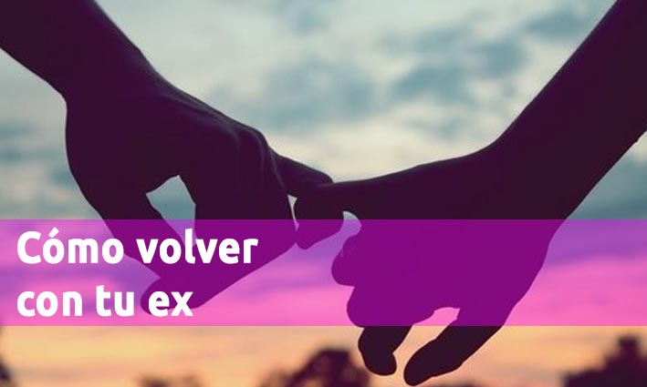 Cómo volver con tu ex