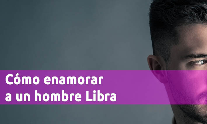 Como enamorar a un hombre Libra