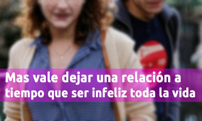 Mas Vale Dejar Una Relación A Tiempo Que Ser Infeliz Toda La Vida