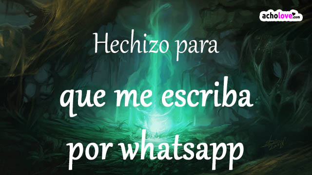 Hechizo Para Que Me Escriba Por Whatsapp