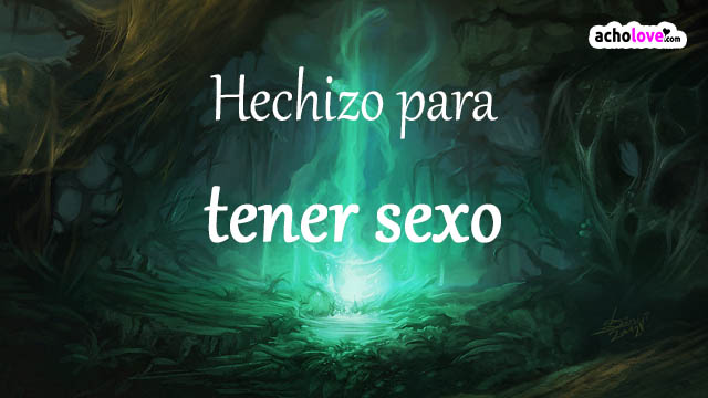 Hechizo Para Tener Sexo